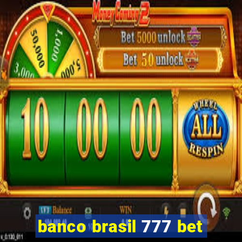 banco brasil 777 bet